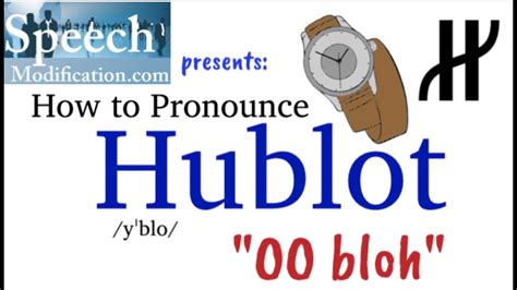 how to.pronounce hublot|how to pronounce longines brand.